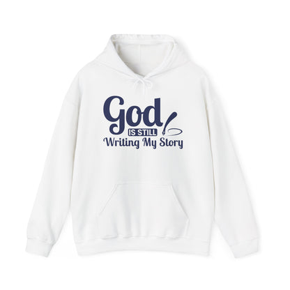 God Is Still Writing My Story Hoodie – Inspirational Christian Faith Pullover