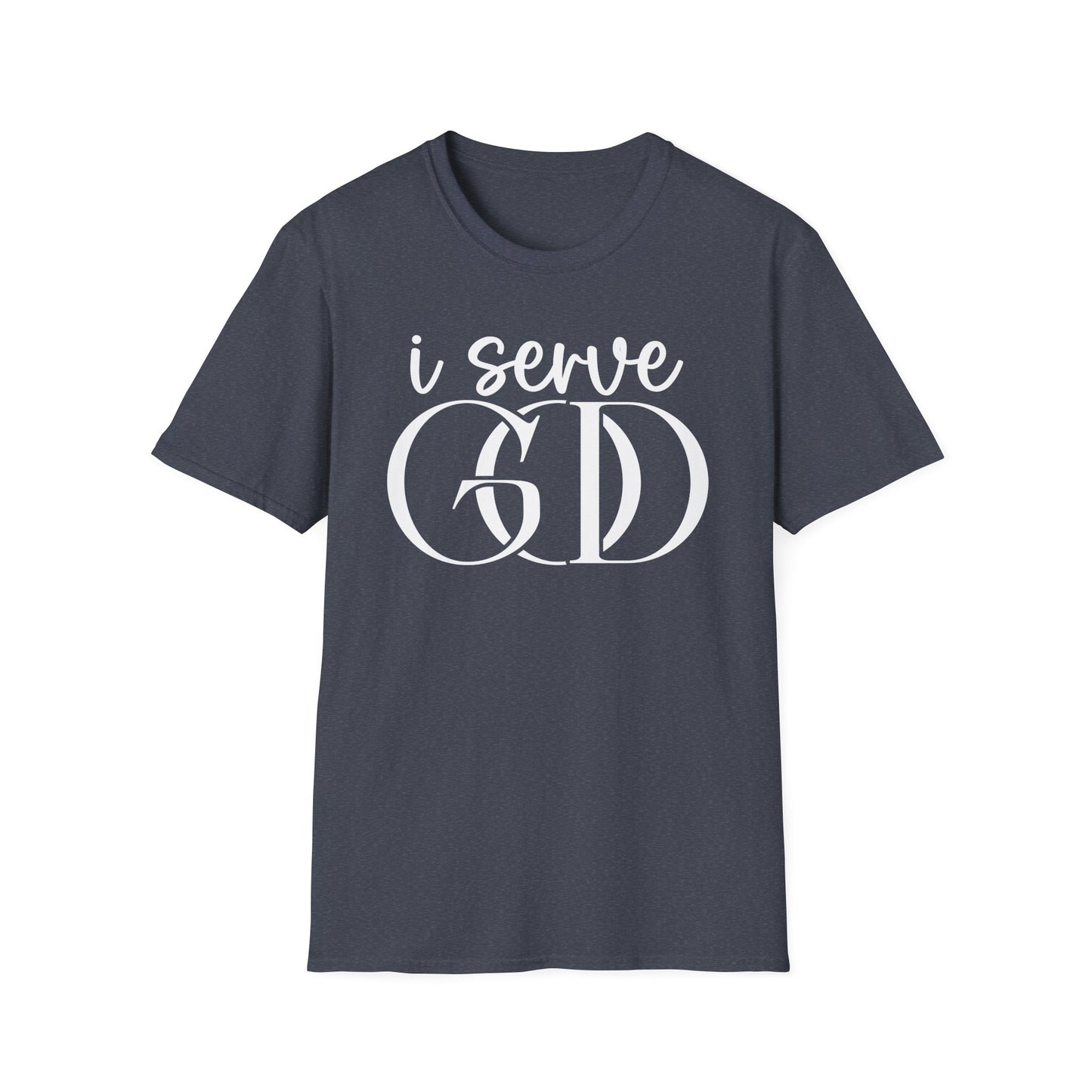 I Serve God T-Shirt
