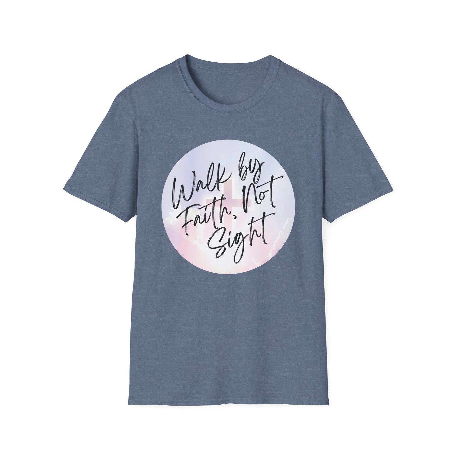 Walk by Faith, Not Sight T-Shirt