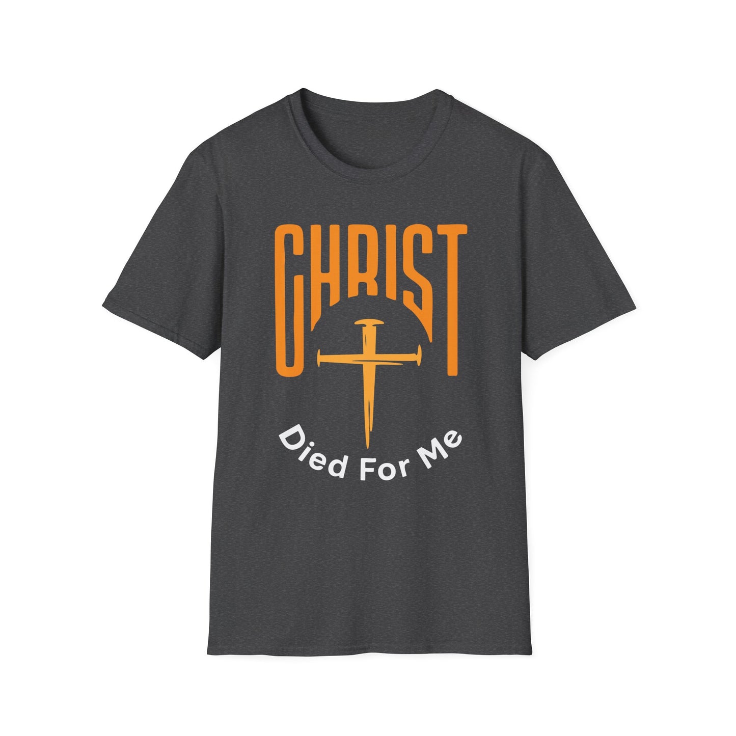 Christ Died For Me T-Shirt