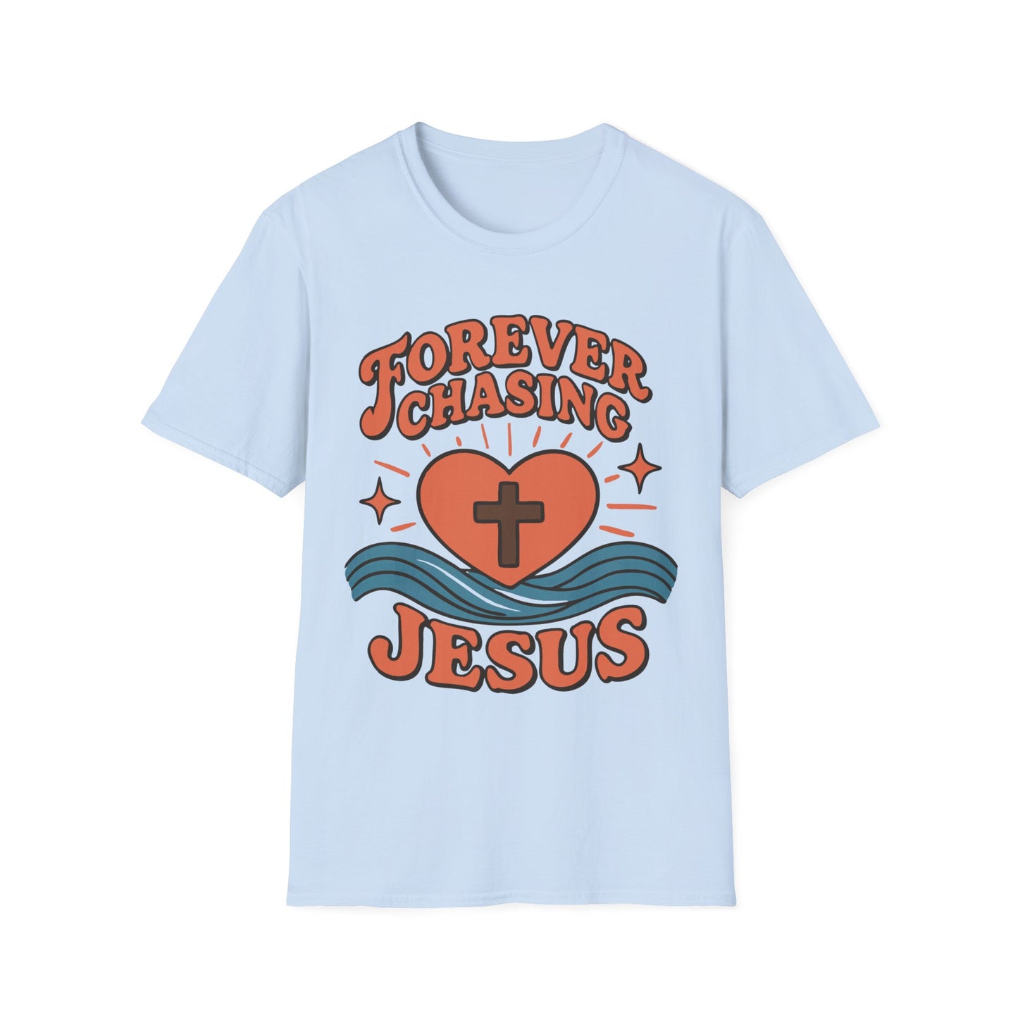 Forever Chasing Jesus T-Shirt