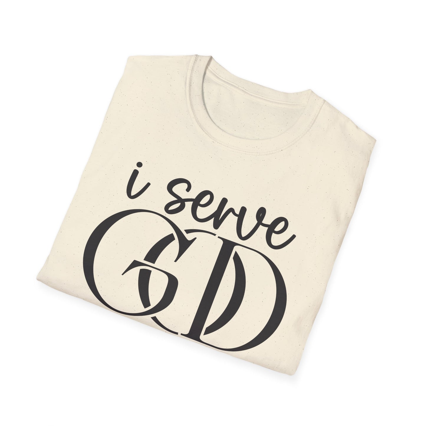 I Serve God T-Shirt
