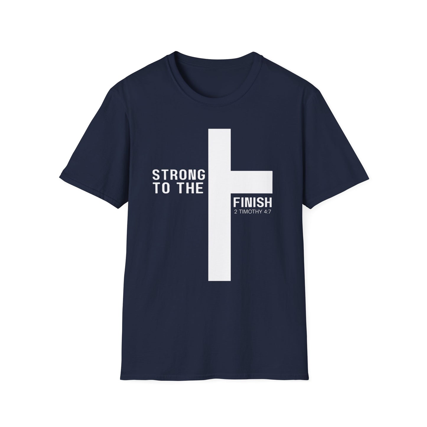 Strong to the Finish 2 Timothy 4:7 T-Shirt