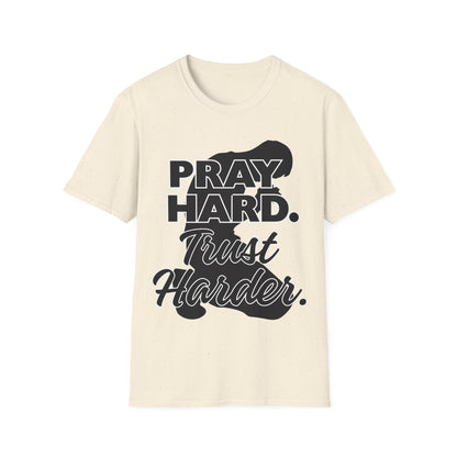 Pray Hard Trust Harder Christian Men's T-Shirt