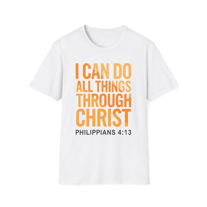 I Can Do All Things Through Christ - Phil. 4:13 Bible Verse T-Shirt