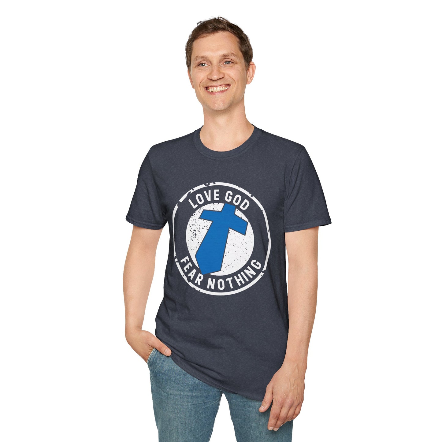 Love God Fear Nothing Faith Warrior T-Shirt