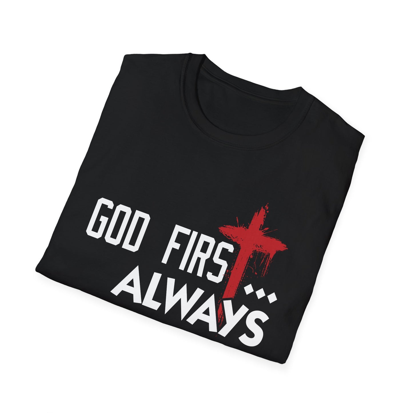 God First, Always T-Shirt