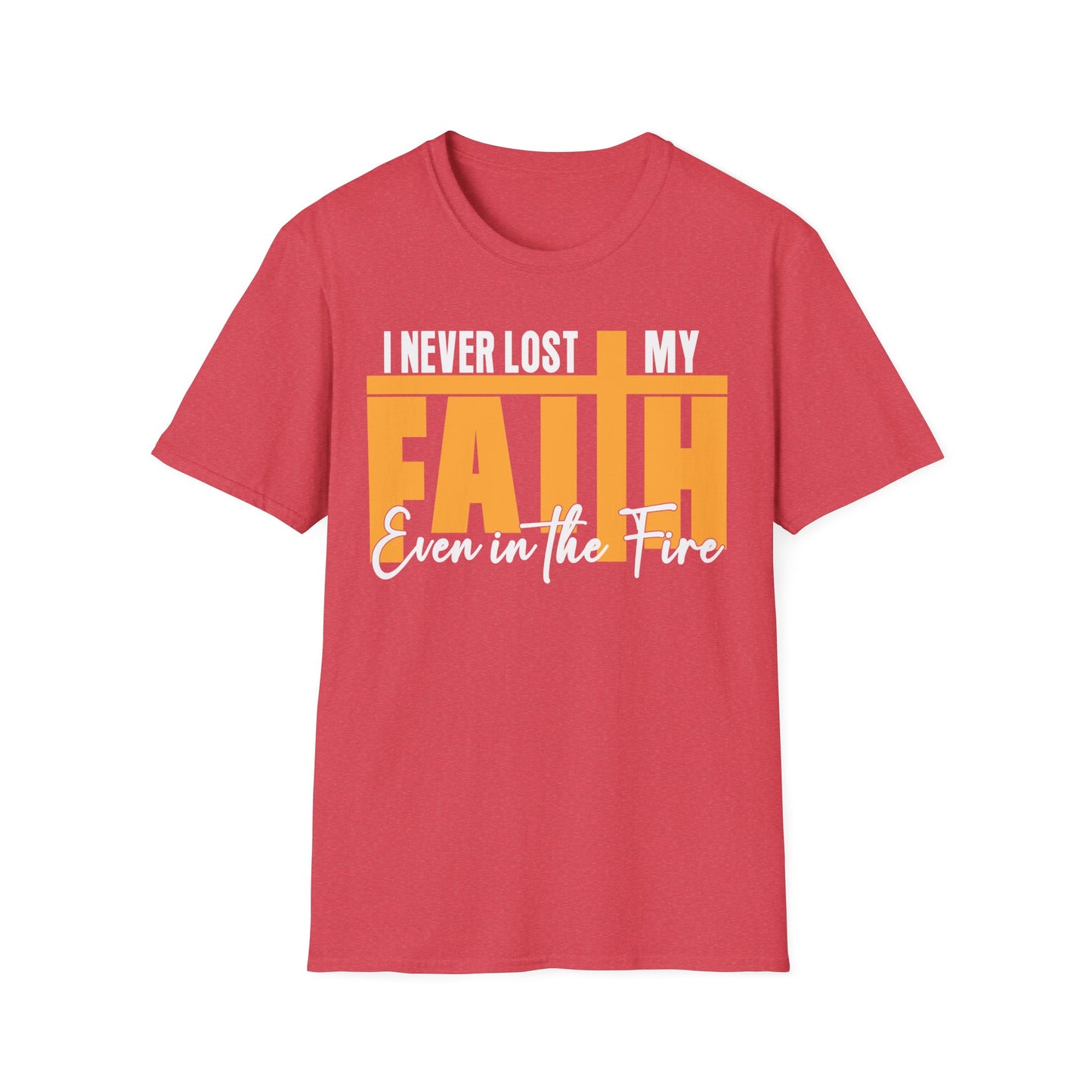 I Never Lost My Faith T-shirt