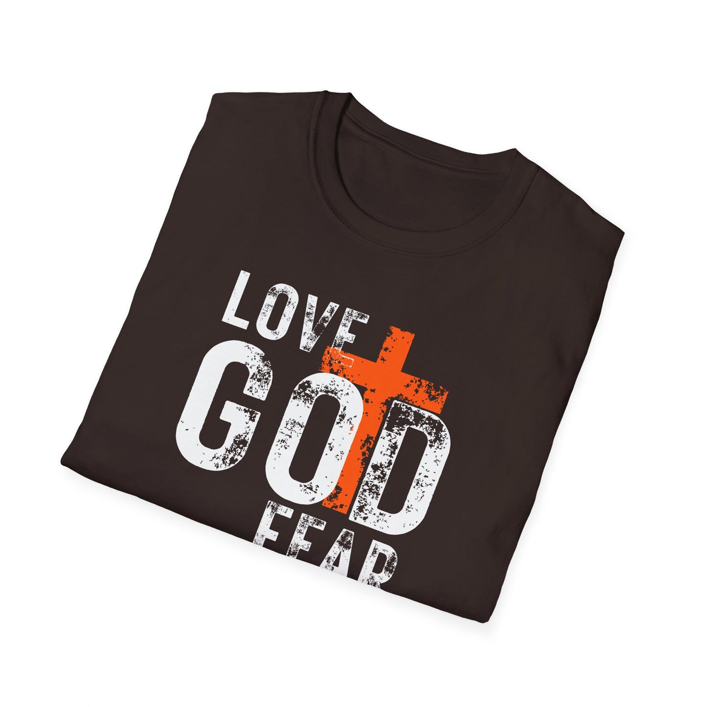 Love God Fear Nothing Distressed Design T-Shirt