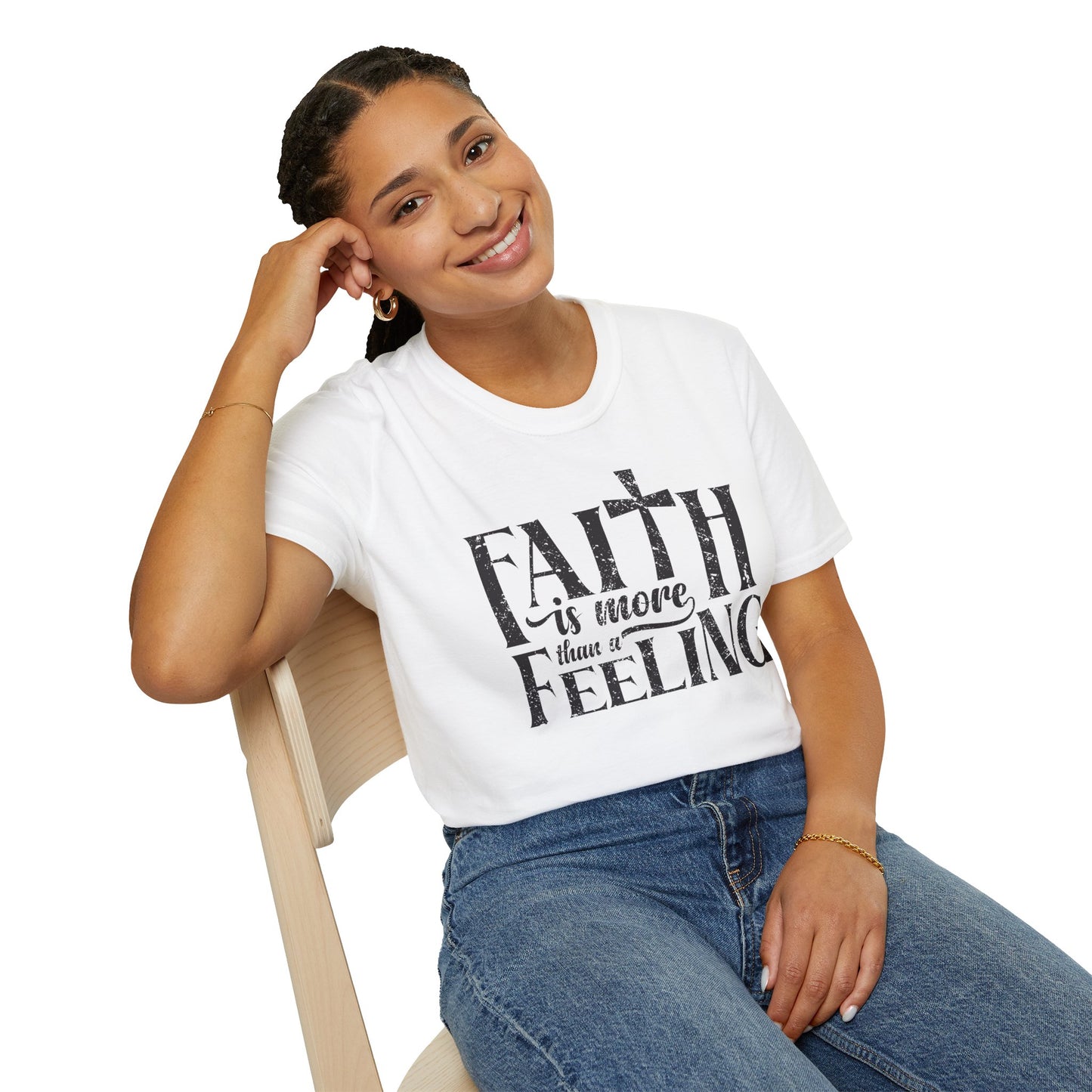 Faith is More Than A Feeling T-Shirt