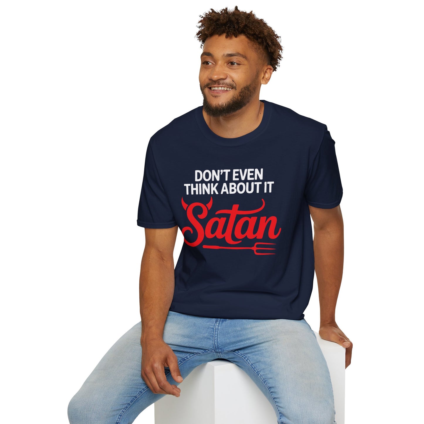 Don’t Even Think About It Satan T-Shirt