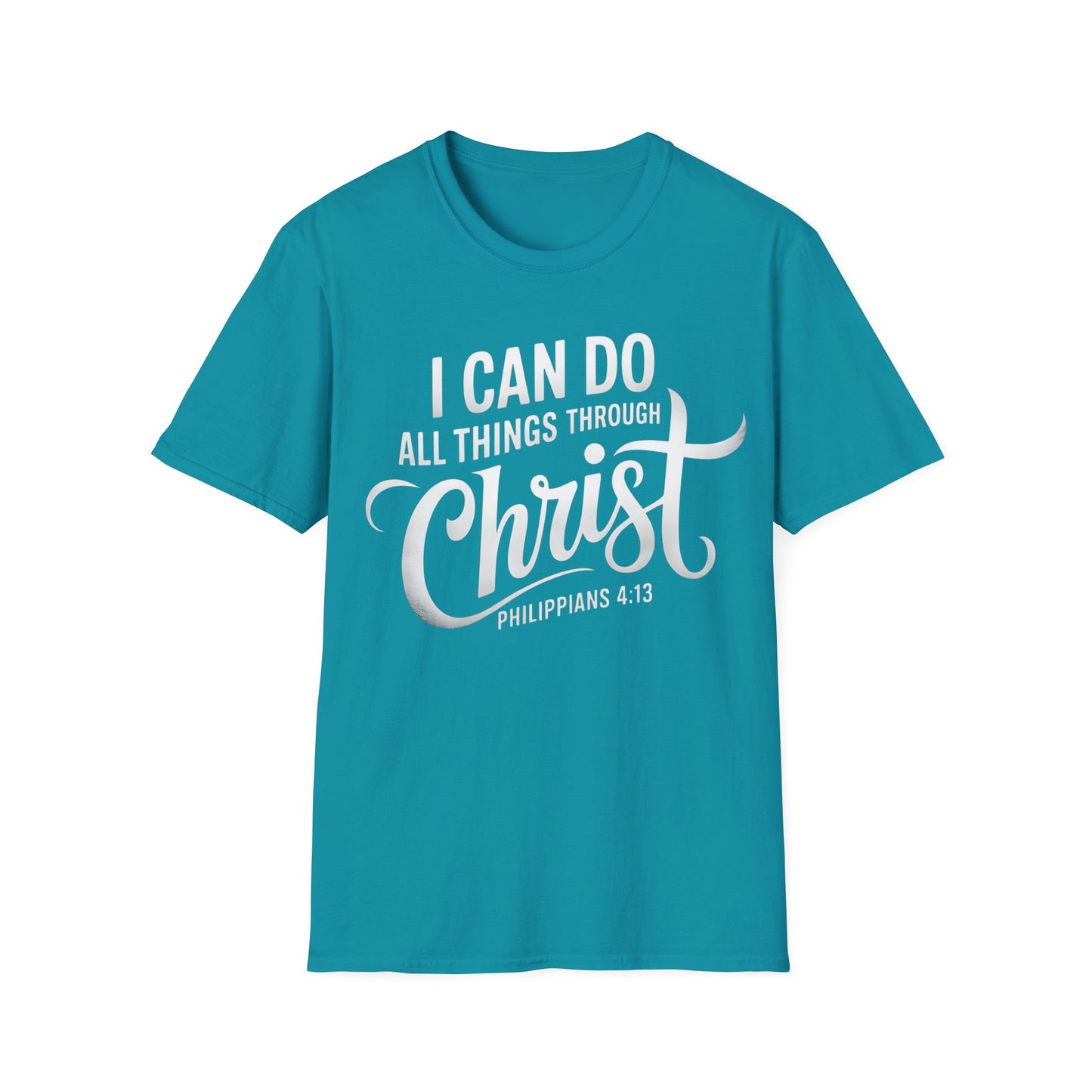 I Can Do All Things Through Christ - Philippians 4:13 T-Shirt