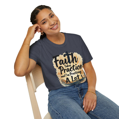 Faith Takes Practice T-Shirt