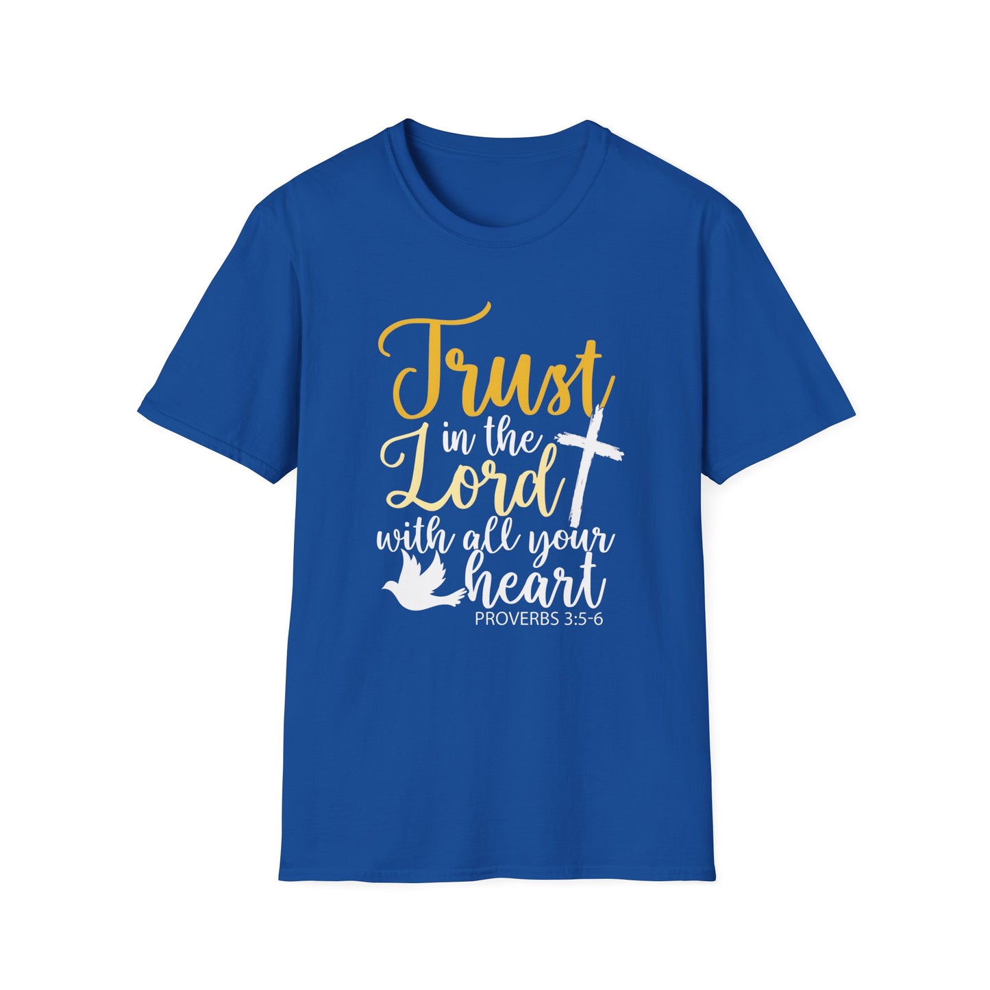 Trust In The Lord - Proverbs 3:5-6 T-Shirt