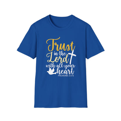 Trust In The Lord - Proverbs 3:5-6 T-Shirt