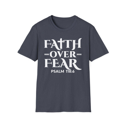 Faith Over Fear T-Shirt - Psalm 118:6 Bible Verse T-Shirt