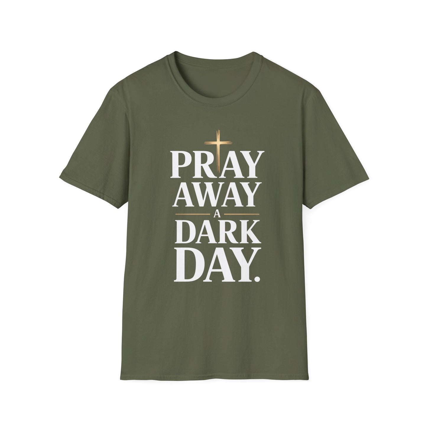 Pray Away A Dark Day T-Shirt