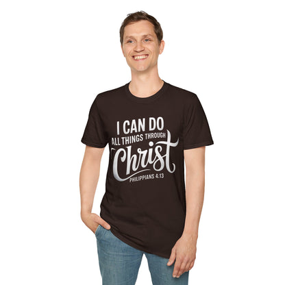 I Can Do All Things Through Christ - Philippians 4:13 T-Shirt