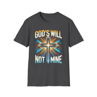 God’s Will Not Mine T-Shirt