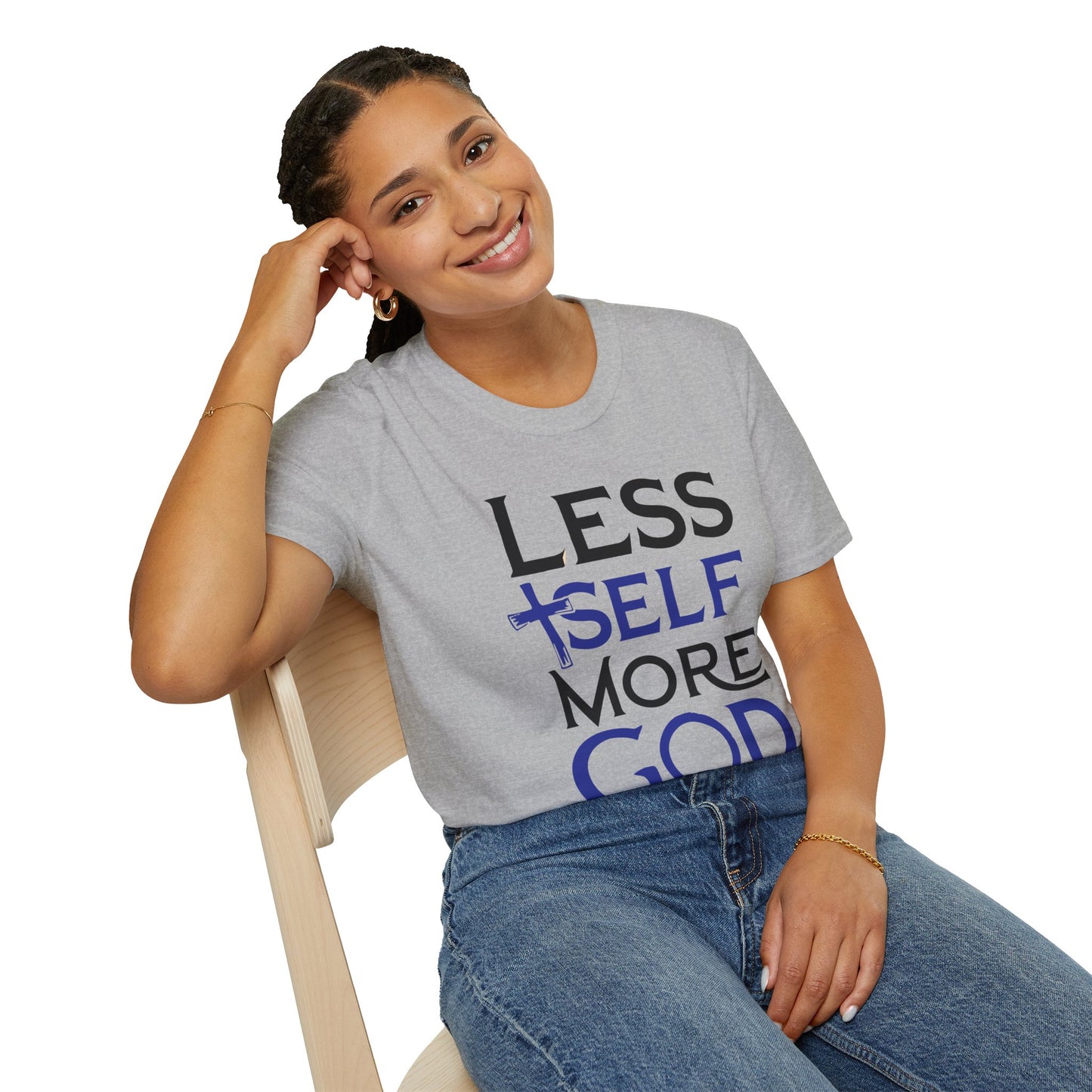 Less Self, More God T-Shirt
