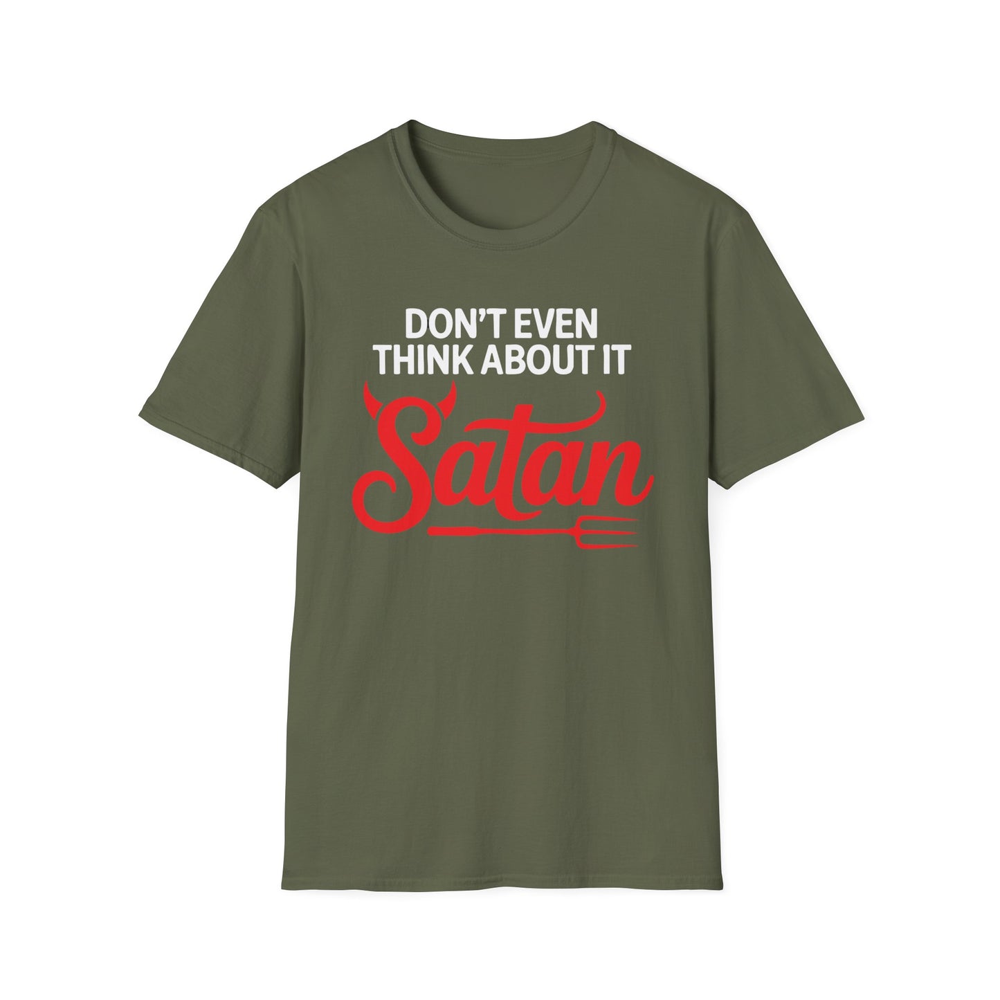 Don’t Even Think About It Satan T-Shirt