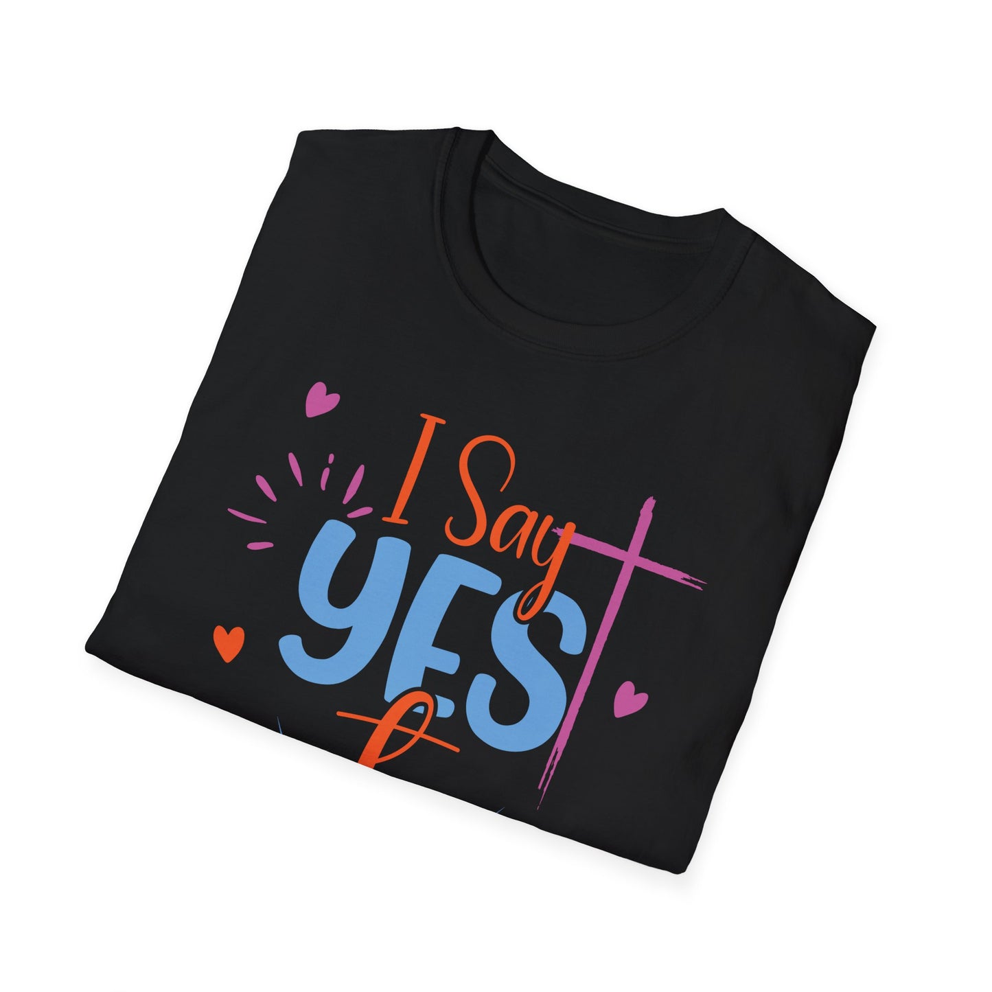 I Say Yes To Jesus T-Shirt