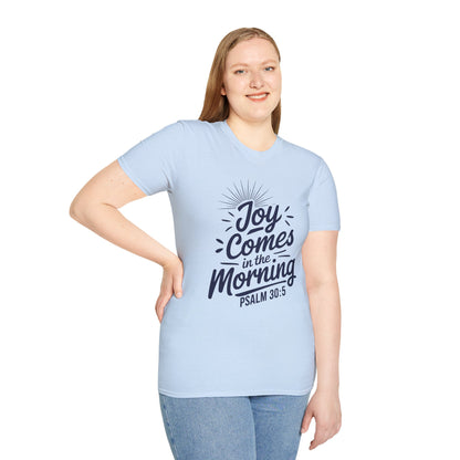 Joy Comes In The Morning - Psalm 30:5 Bible Verse T-Shirt