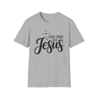 Start Today With Jesus T-Shirt