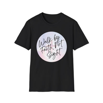 Walk by Faith, Not Sight T-Shirt