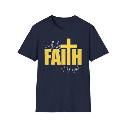 Walk by Faith Not by Sight T-Shirt