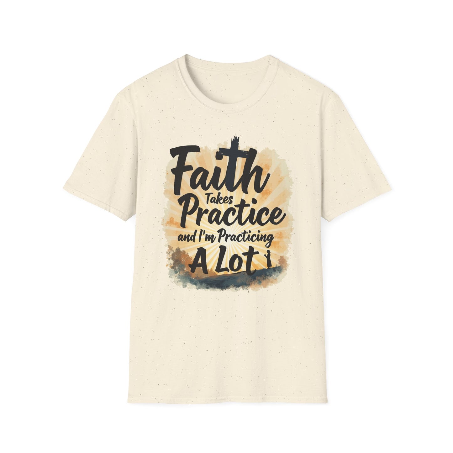 Faith Takes Practice T-Shirt