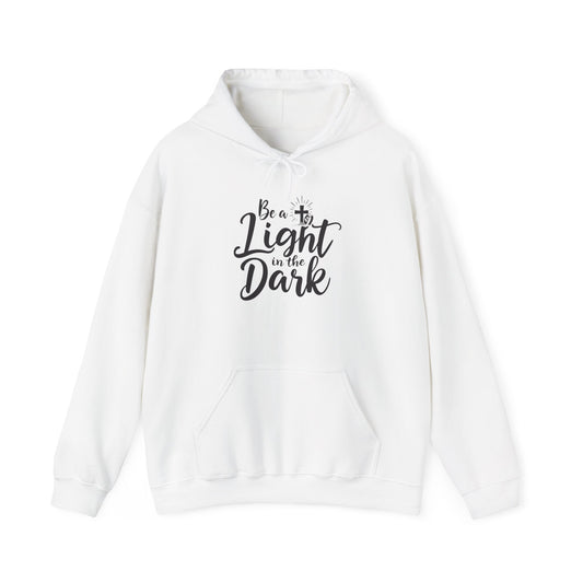 Be a Light in the Dark - Inspirational Christian Hoodie