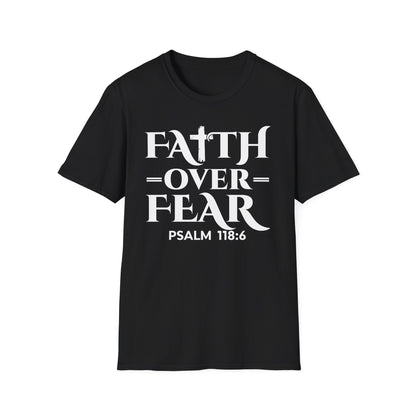 Faith Over Fear T-Shirt - Psalm 118:6 Bible Verse T-Shirt