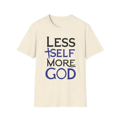 Less Self, More God T-Shirt