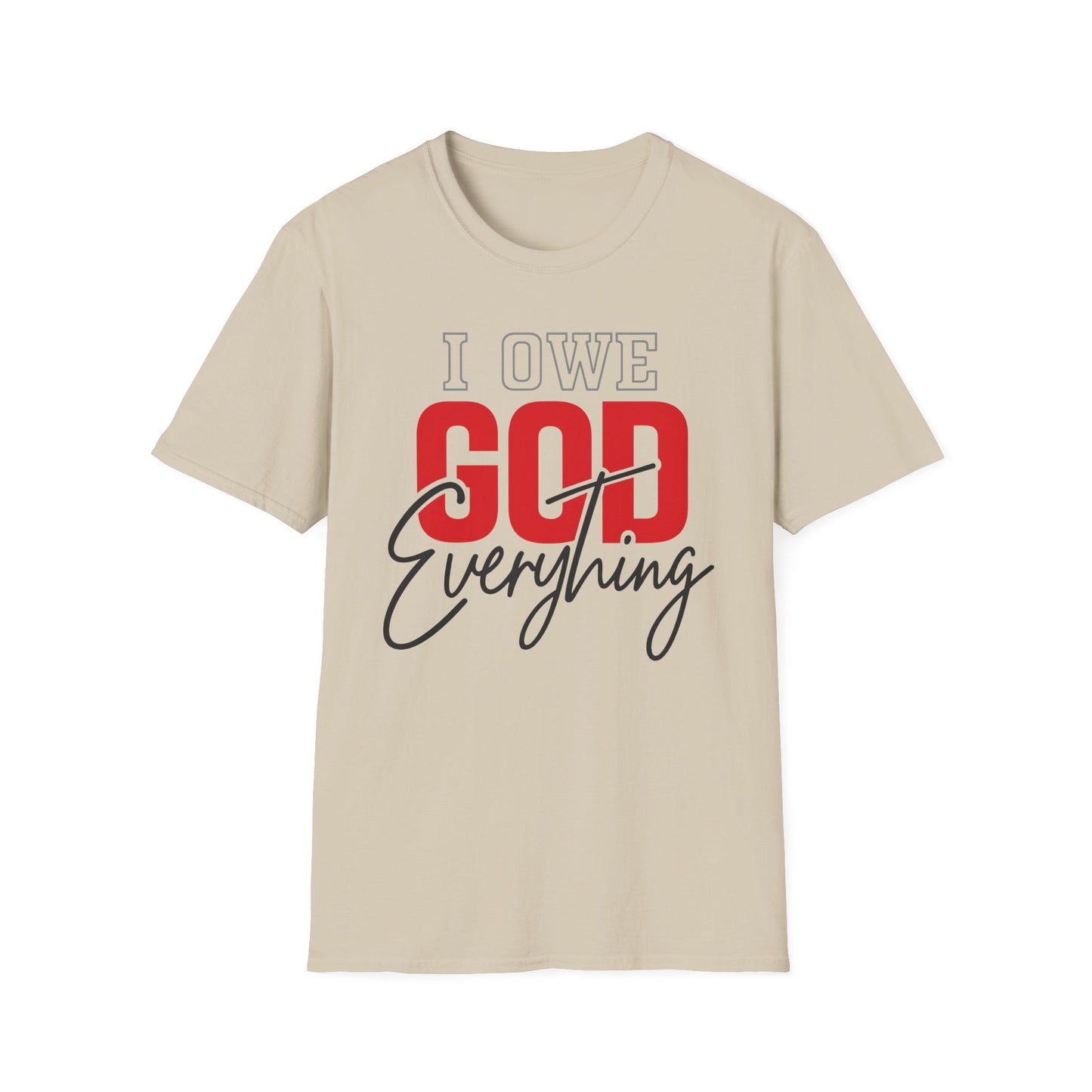 I Owe God Everything T-Shirt