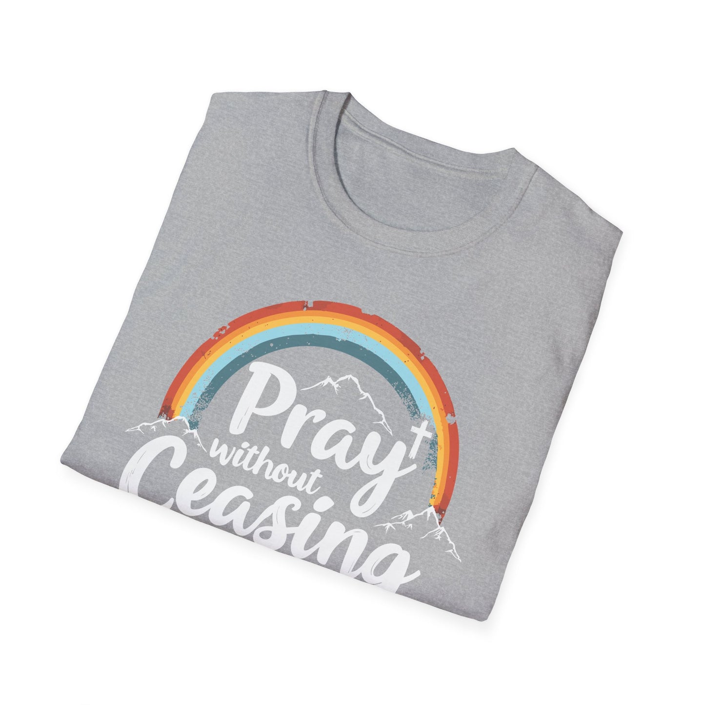 Pray Without Ceasing - 1 Thess. 5:17 Bible Verse T-Shirt