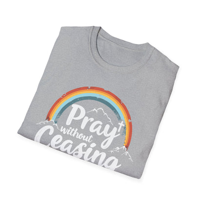 Pray Without Ceasing - 1 Thess. 5:17 Bible Verse T-Shirt