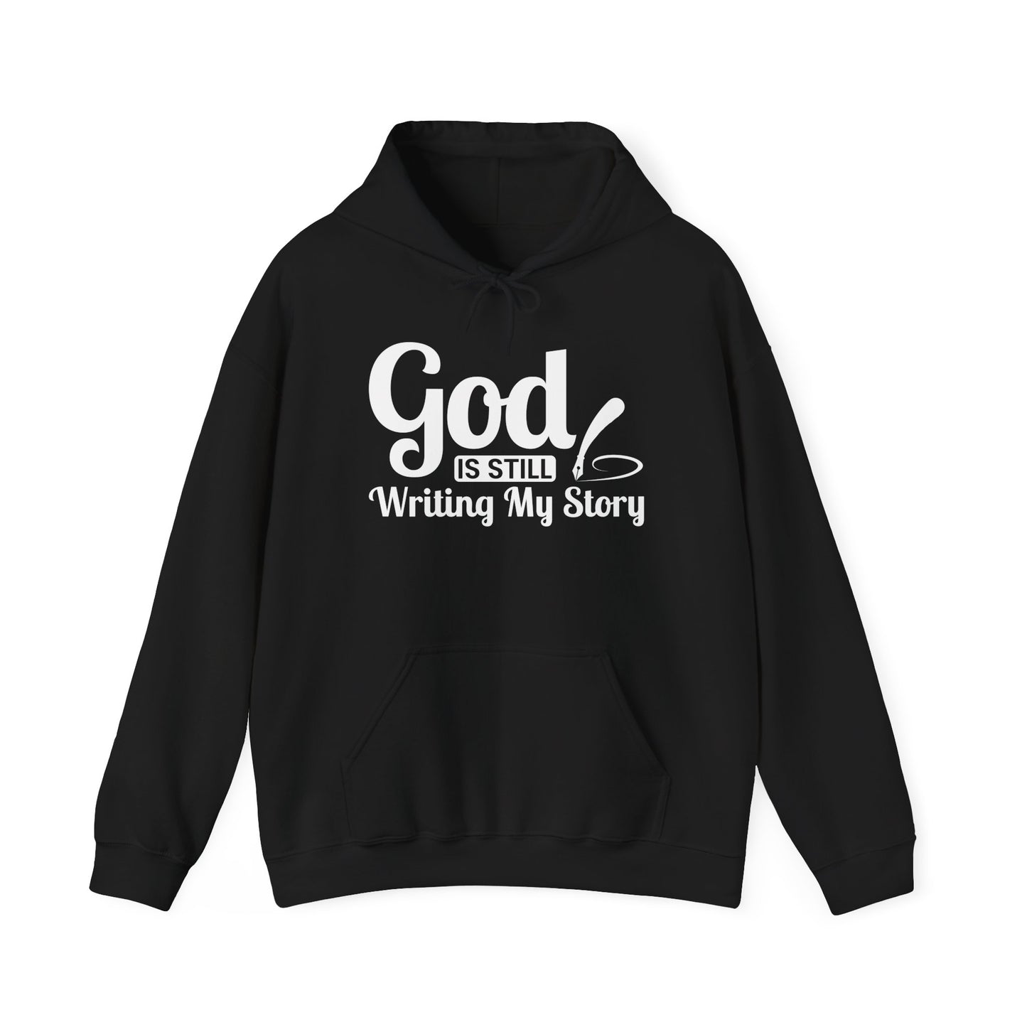 God Is Still Writing My Story Hoodie – Inspirational Christian Faith Pullover