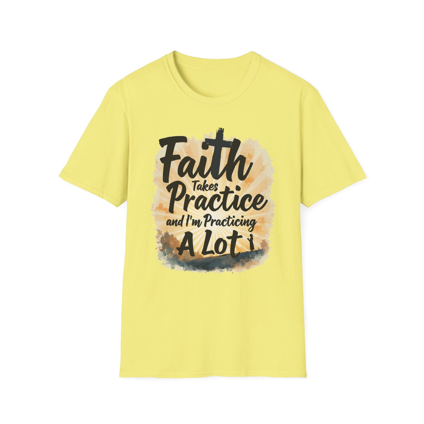 Faith Takes Practice T-Shirt