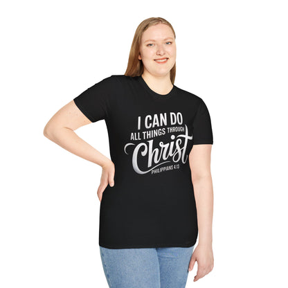I Can Do All Things Through Christ - Philippians 4:13 T-Shirt