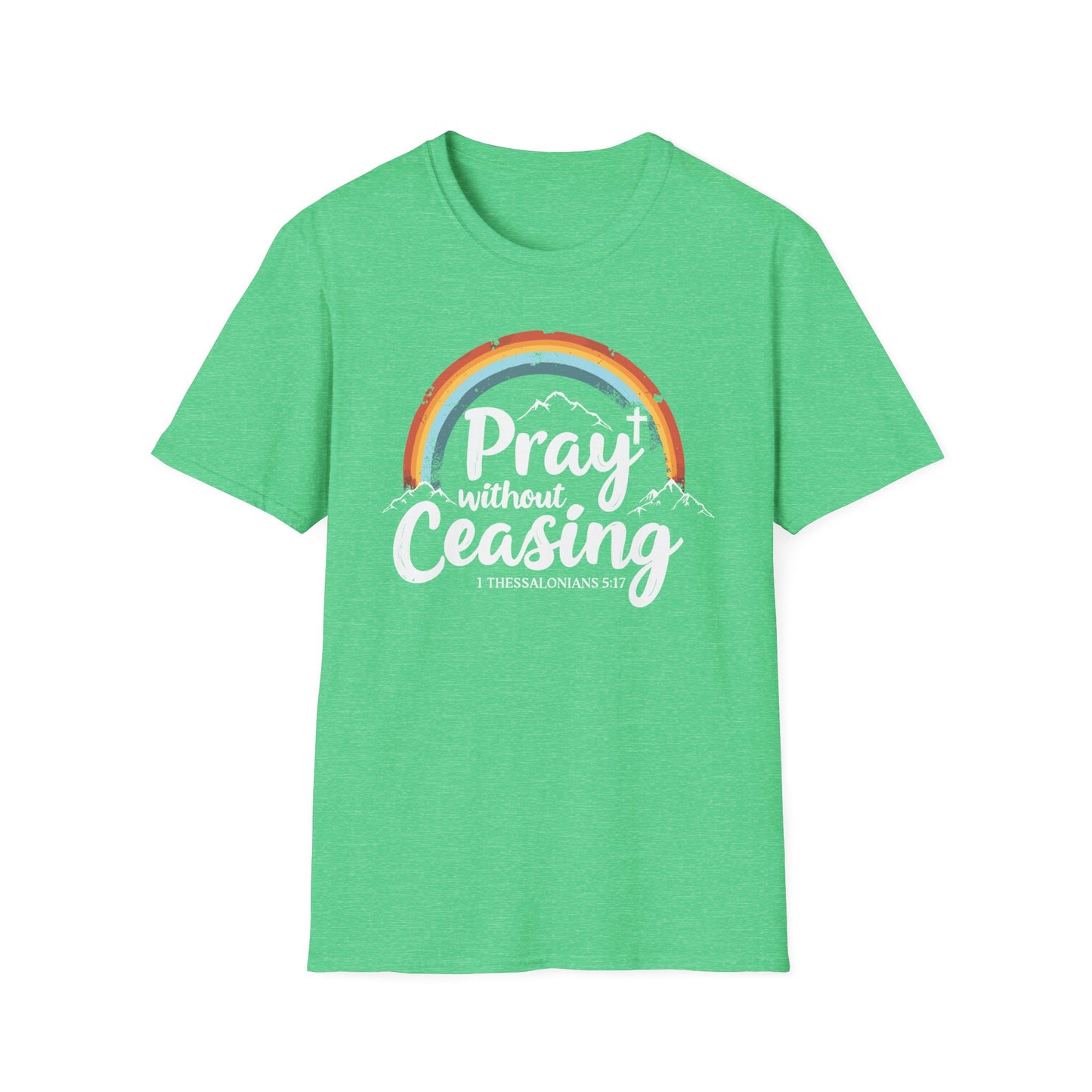 Pray Without Ceasing - 1 Thess. 5:17 Bible Verse T-Shirt
