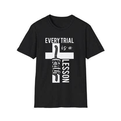 Every Trial Is A Faith Lesson T-Shirt