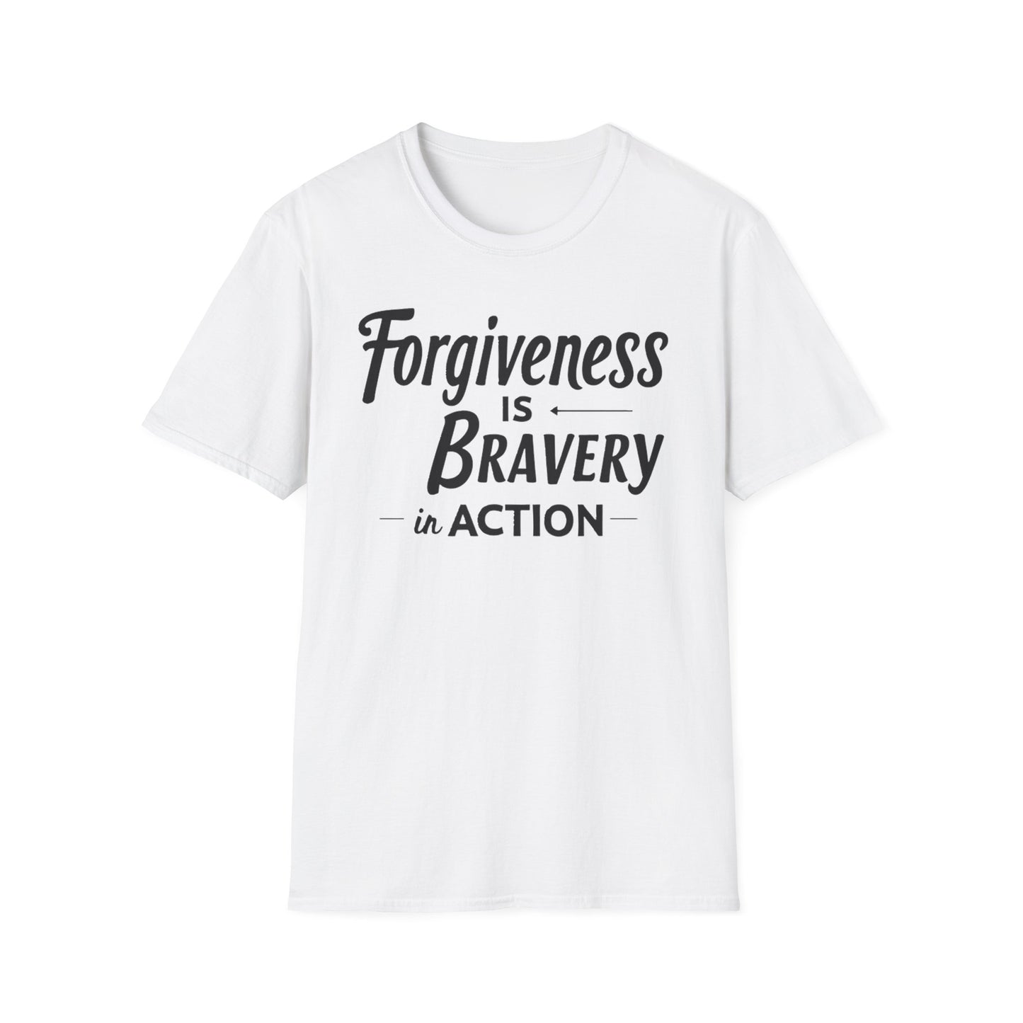 Forgiveness Is Bravery In Action T-Shirt
