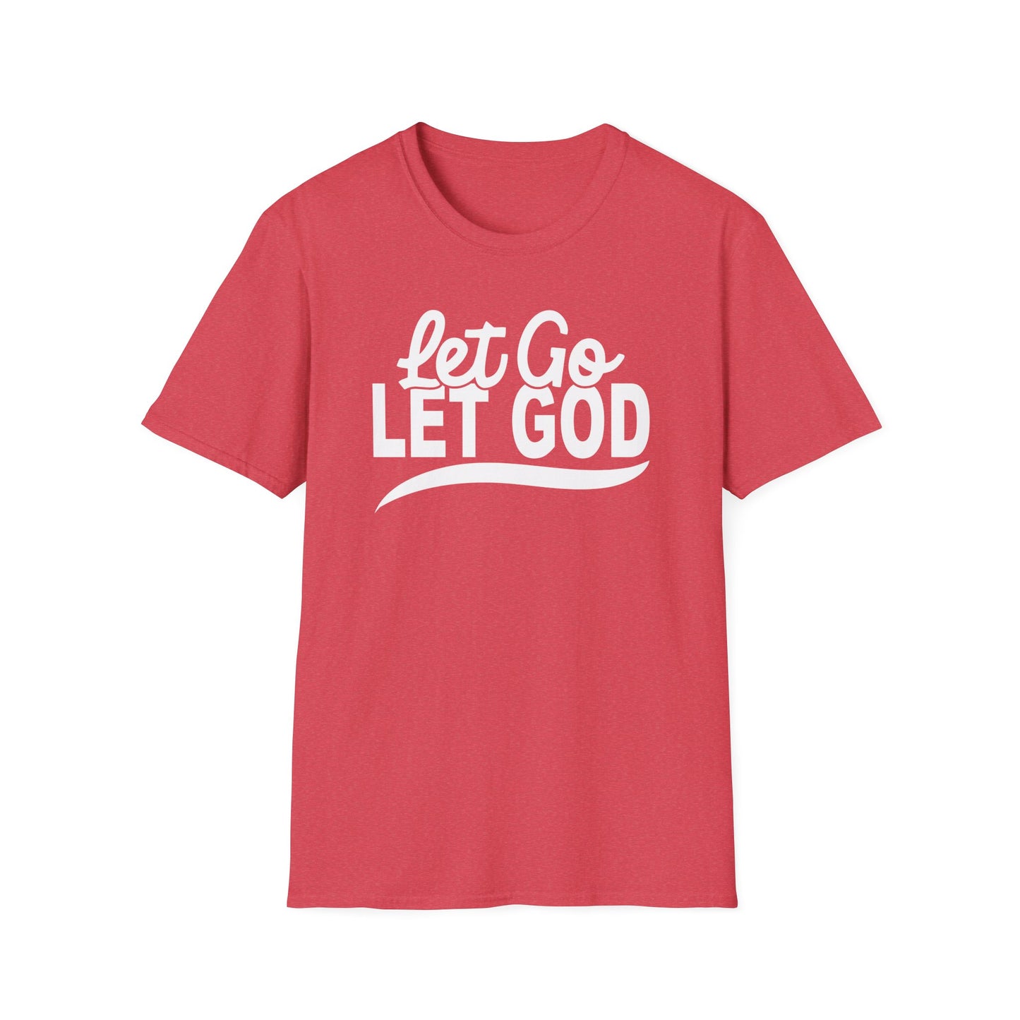 Let Go, Let God T-Shirt
