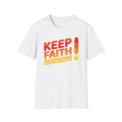 Keep Faith Burning T-Shirt