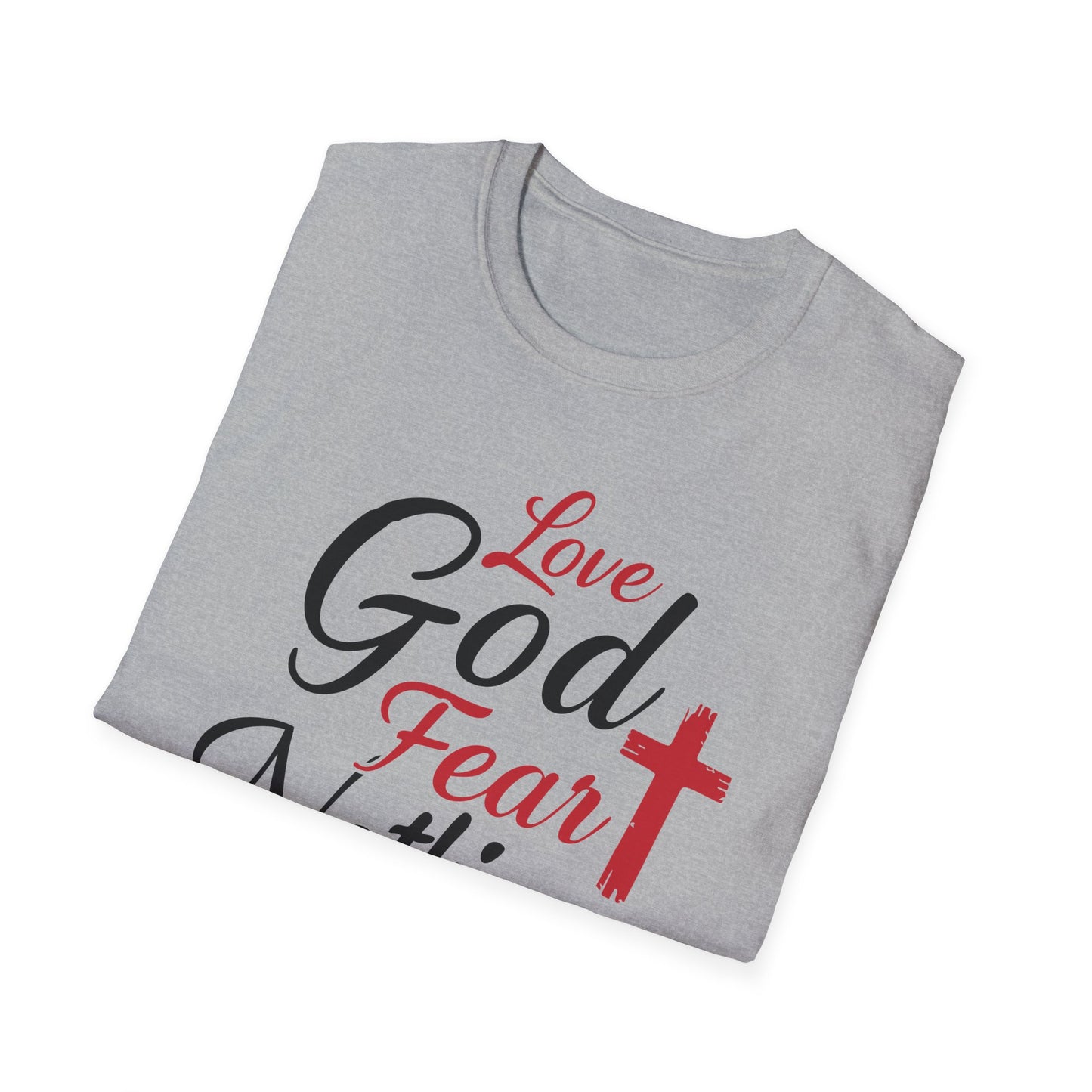 Love God Fear Nothing T-Shirt