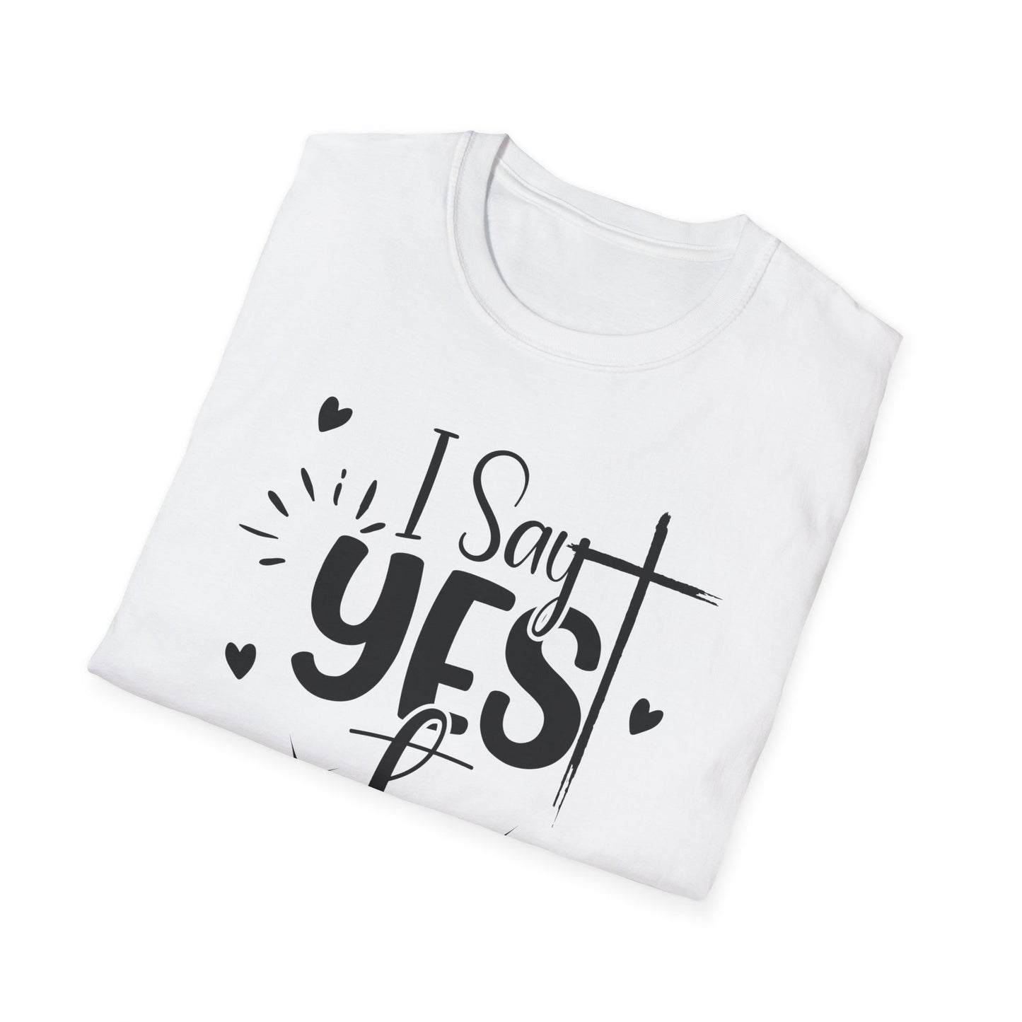 I Say Yes To Jesus T-Shirt