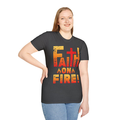 Faith On Fire! T-Shirt