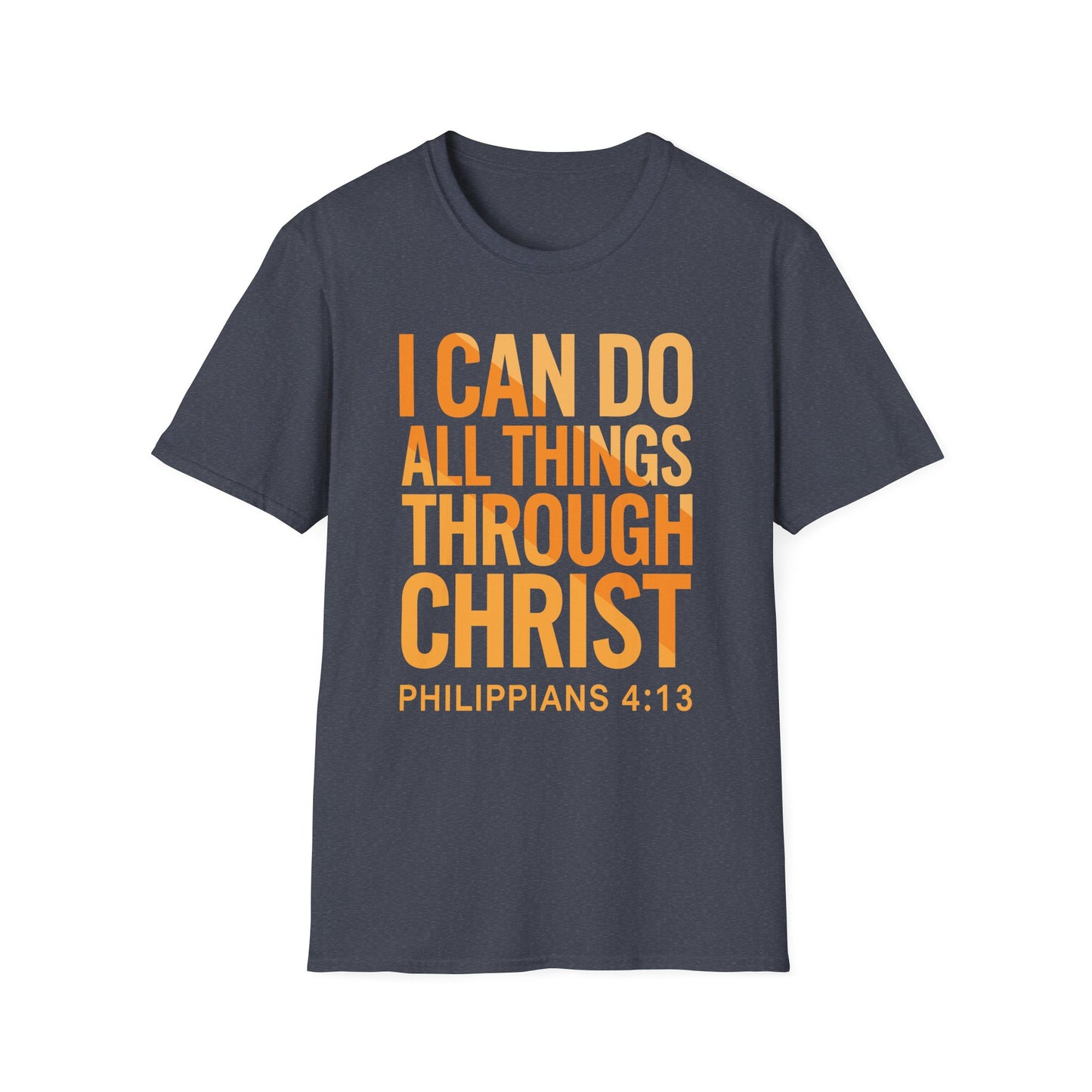 I Can Do All Things Through Christ - Phil. 4:13 Bible Verse T-Shirt