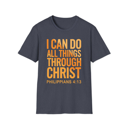 I Can Do All Things Through Christ - Phil. 4:13 Bible Verse T-Shirt
